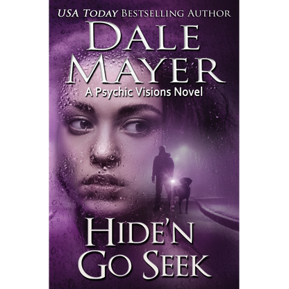 Book Cover of Hide'n Go Seek, Book 2 of the Psychic Visions Series. A novel by the USA Today's Bestselling Author Dale Mayer