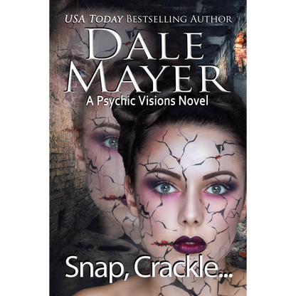 Book Cover of Snap, Crackle..., Book 19 of the Psychic Visions Series. A novel by the USA Today's Bestselling Author Dale Mayer