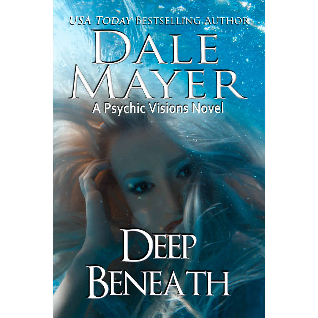 Book Cover of Deep Beneath, Book 15 of the Psychic Visions Series. A novel by the USA Today's Bestselling Author Dale Mayer